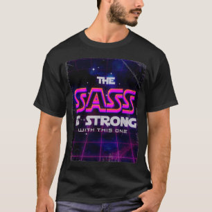 De Sass is sterk in vergelijking met de T-shirt