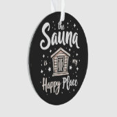 De sauna is mijn gelukkige plek ornament (voorkant)