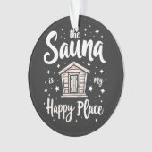 De sauna is mijn gelukkige plek ornament (voorkant)