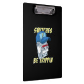 De schakelaars zijn de Mannen van de Trippin Funny Klembord (Rechts)
