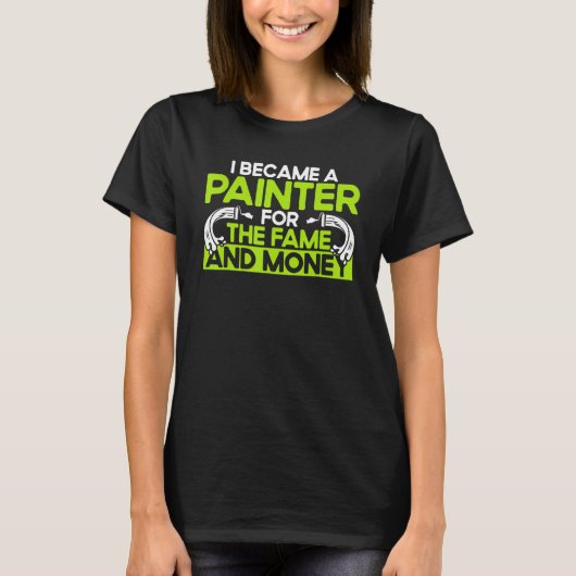 De schilderaar van het huis werd ik schilder voor t-shirt (Voorkant)