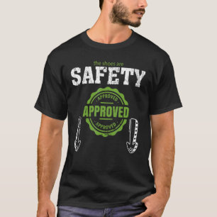 De schoenen zijn goedgekeurd door het veiligheidst t-shirt