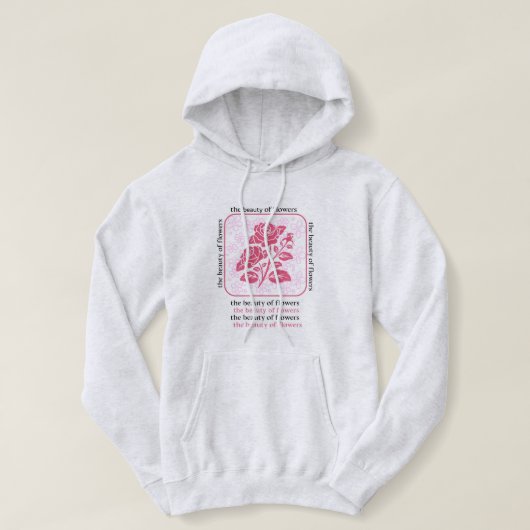 De schoonheid van bloemen hoodie (Design voorkant)