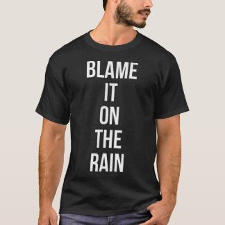De schuld bij de regen t-shirt