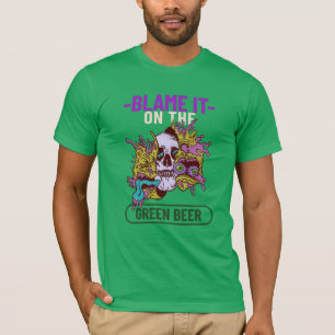 De schuld ligt bij het groene bier St. Patrick's D T-shirt