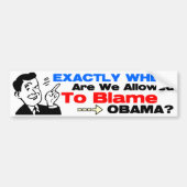 De schuld van Obama! Bumpersticker (Voorkant)