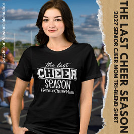 De #SeniorCheerMom Laatste Cheer Seizoen Tri-Blend Shirt