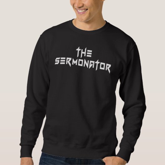 De Sermonator Pastor Waardering Geweldige Parochie Trui (Voorkant)