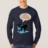 de server van het kattengezegde is neer t-shirt (Voorkant)