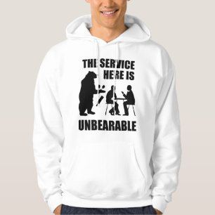De service hier is ondraaglijk hoodie