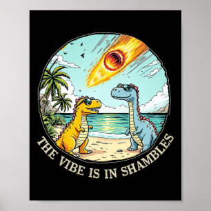 De Sfeer Is In Puin Sarcastische Dinosaurus Uitges Poster