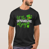 De Shenanigans moeten beginnen met St Patricks Day T-shirt (Voorkant)