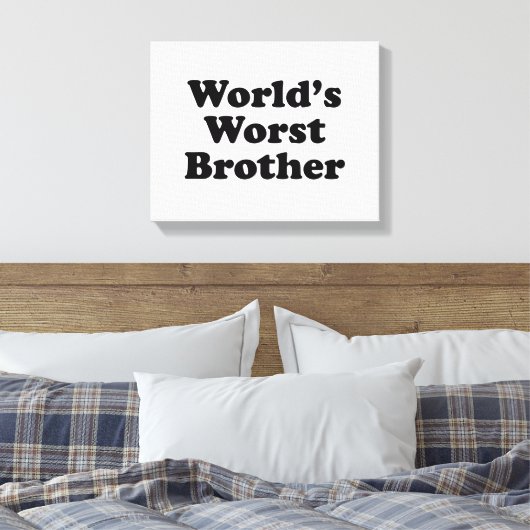 De slechtste broer ter wereld canvas afdruk (Insitu (Slaapkamer))
