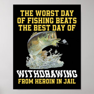 De slechtste dag van de Vist de beste dag van de r Poster