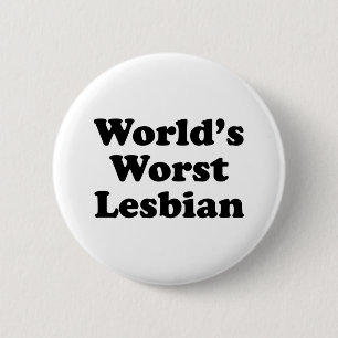 de slechtste lesbische ter wereld ronde button 5,7 cm
