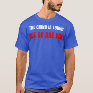 De sleur is zwaar, maar jij ook t-shirt