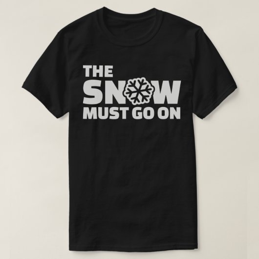 De sneeuw moet doorgaan t-shirt (Design voorkant)