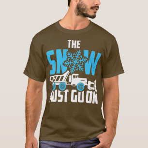 De sneeuwploeg moet worden ingeschakeld t-shirt