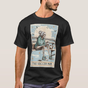 De Soccer Mom Skeleton Tarot Kaart, Soccer Mom Mot T-shirt
