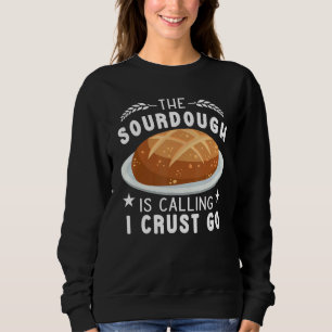 De Sourdough roept Ik korst Ga bakker grappig Br Trui