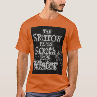 De Sparrow vliegt naar het zuiden van de wintersku T-shirt