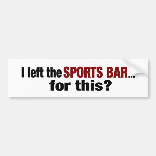 De sportbalk verlaten? bumpersticker (Voorkant)