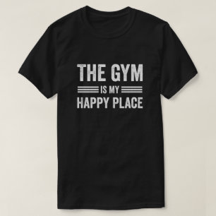 De sportschool is mijn gelukkige plaats de sportsc t-shirt