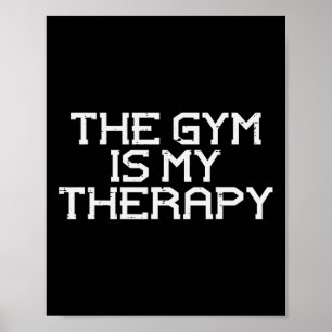 De sportschool is mijn therapieoefening Fitness Ma Poster