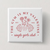 De sportschool is mijn valentijn single meisjes fi vierkante button 5,1 cm (Voorkant)