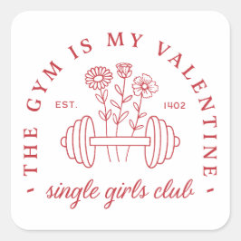De sportschool is mijn valentijn single meisjes fi vierkante sticker