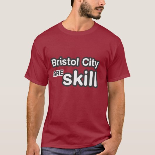 De stad Bristol is een vaardigheid T-shirt (Voorkant)