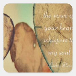 De stem van je hartwandelaars in mijn soep vierkante sticker