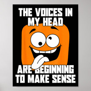 De Stemmen In Hoofd Grappige Humor Citaat Sarcasti Poster
