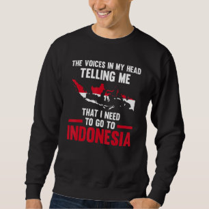 de stemmen in mijn hoofd vertellen me Indonesië In Trui