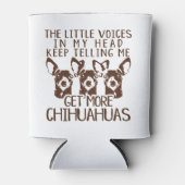 De stemmen krijgen meer Chihuahua Blikjeskoeler (Voorkant)