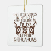 De stemmen krijgen meer Chihuahua Keramisch Ornament (Links)