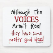 De stemmen zijn geen echt grappig Gezegde Muismat (Voorkant)