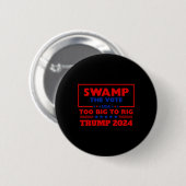 De stemming te groot om Trump 2024 te manipuleren, Ronde Button 5,7 Cm (Voorkant /achterkant)