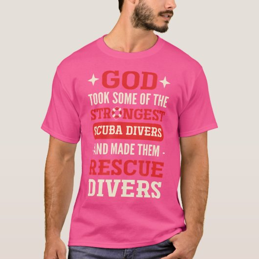 De sterkste duikers worden reddingsduikers t-shirt (Voorkant)