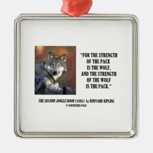 De sterkte van het pakket is de Wolf Kipling Quote Metalen Ornament