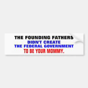 De stichters en gov zijn niet zo'n mama. bumpersticker