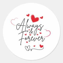 De Sticker van Always & Forever Valentijns