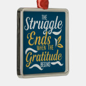 De strijd eindigt als de dankbaarheid begint metalen ornament (Rechts)