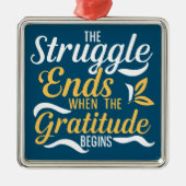 De strijd eindigt als de dankbaarheid begint metalen ornament (Voorkant)