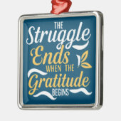 De strijd eindigt als de dankbaarheid begint metalen ornament (Links)