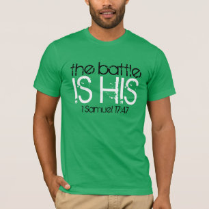 De strijd is zijn bijbel versum 1 Samuel 17:47 T-shirt