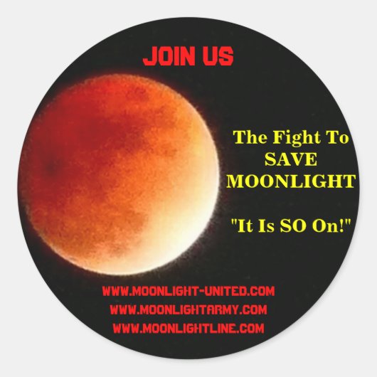 De strijd om MOONLIGHT te redden "Het is zo aan" Ronde Sticker (Voorkant)