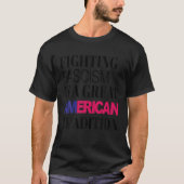 De strijd tegen het fascisme is een grote Amerikaa T-shirt (Voorkant)