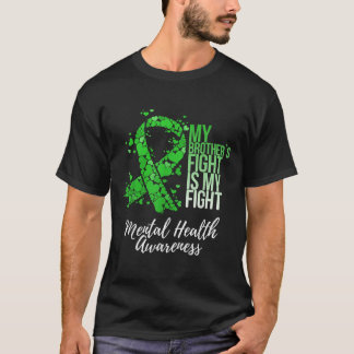 De strijd van mijn broer is mijn strijd voor geest t-shirt