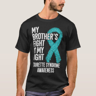 De strijd van mijn broer Tourette is mijn gevecht  T-shirt